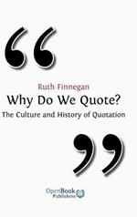 Why Do We Quote?: The Culture and History of Quotation