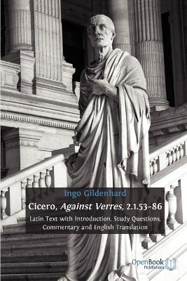 Cicero, Against Verres, 2.1.53 - 86: Latin Text with Introduction, Study Questions, Commentary and English Translation - cover