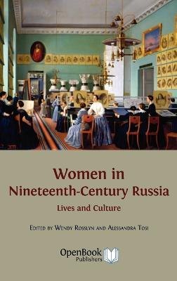 Women in Nineteenth-century Russia: Lives and Culture - cover