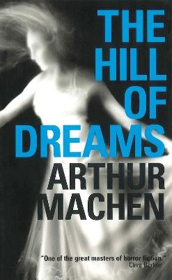 The Hill of Dreams - Arthur Machen - cover