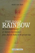 The Inner Rainbow: An Illustrated History of Human Consciousness from Ancient India to the Present Day