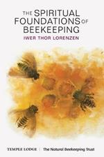 The Spiritual Foundations of Beekeeping