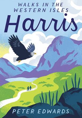 Harris: Walking the Western Isles - Peter Edwards - cover