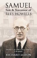 Samuel, Son and Successor of Rees Howells: Director of the Bible College of Wales: A Biography - Richard A. Maton - cover