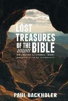 Lost Treasures of the Bible:: Exploration and Pictorial Travel Adventure of Biblical Archaeology