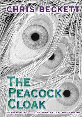 The Peacock Cloak - Chris Beckett - cover