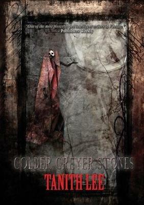 Colder Greyer Stones - Tanith Lee - cover