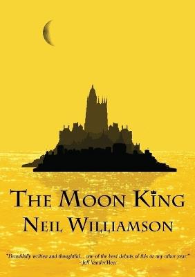 The Moon King - Neil Williamson - cover