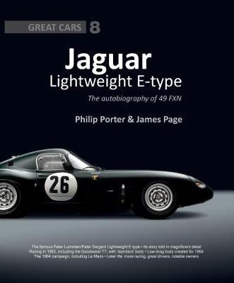 Jaguar Lightweight E-Type: The Autobiography of 49 FXN - James Page,Philip Porter - cover