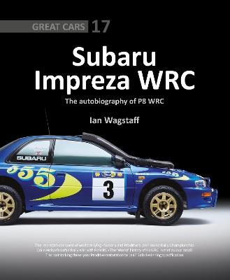 Subaru Impreza WRC - The Autobiography of P8 WRC - Ian Wagstaff - cover