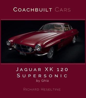 Jaguar XK120 Supersonic by Ghia - Richard Heseltine - cover
