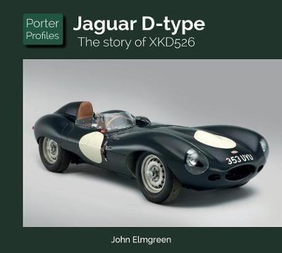 Jaguar D-Type: The Story of XKD526 - John Elmgreen - cover