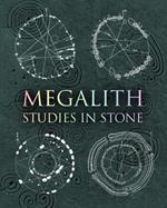 Megalith: Studies in Stone