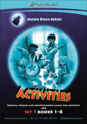 Phonic Books Moon Dogs Set 1 Activities: Photocopiable Activities Accompanying Moon Dogs Set 1 Books for Older Readers (Alphabet at CVC Level) - Phonic Books - cover