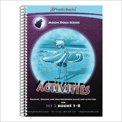 Phonic Books Moon Dogs Set 2 Activities: Adjacent consonants and consonant digraphs - Phonic Books - cover