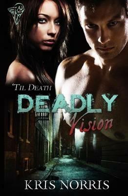 Deadly Vision - Kris Norris - cover
