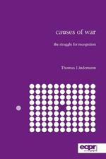 Causes of War: The Struggle for Recognition