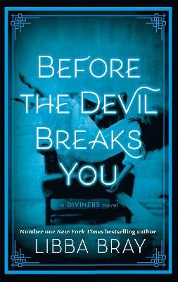 Before the Devil Breaks You: Diviners Series: Book 03 - Libba Bray - cover
