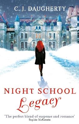 Night School: Legacy: Number 2 in series - C. J. Daugherty - cover