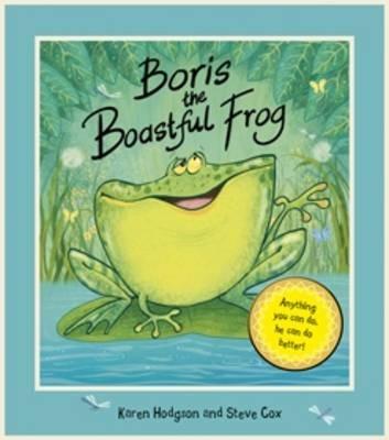 Boris The Boastful Frog - Karen Hodgson - cover