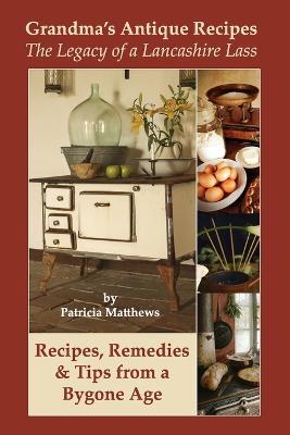 Grandma's Antique Recipes - Patricia Matthews - cover