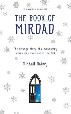 Book of Mirdad: The Strange Story of a Monastery Which Was Once Called The Ark - Dr N Naimy - cover