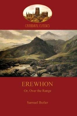 Erewhon: Or, Over the Range - Samuel Butler - cover