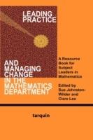 Leading Practice and Managing Change in the Mathematics Department: A Resource Book for Subject Leaders in Mathematics