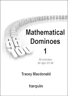 Mathematical Dominoes 1: 36 Activities for Ages 11-14 - Tracey MacDonald - cover