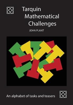 Tarquin Mathematical Challenges: An alphabet of tasks and teasers - John Plant - cover