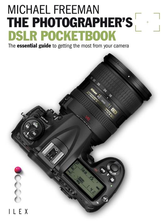 The Photographer's DSLR Pocketbook