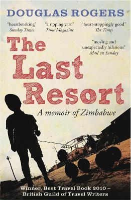 Ibs The Last Resort: A Memoir of Zimbabwe