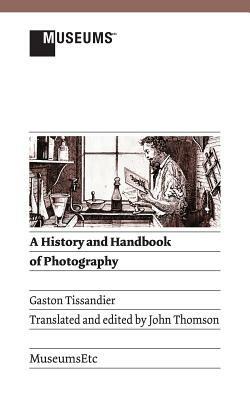 A History and Handbook of Photography - Gaston Tissandier - cover