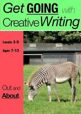 Out and About (Get Going With Creative Writing) - Sally Jones,Amanda Jones - cover