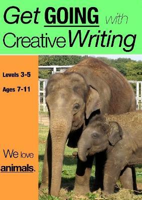 We Love Animals (Get Going With Creative Writing) - Sally Jones,Amanda Jones - cover