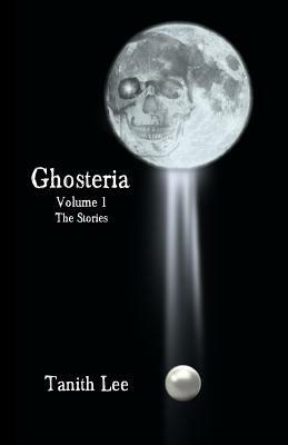 Ghosteria: The Stories - Tanith Lee - cover