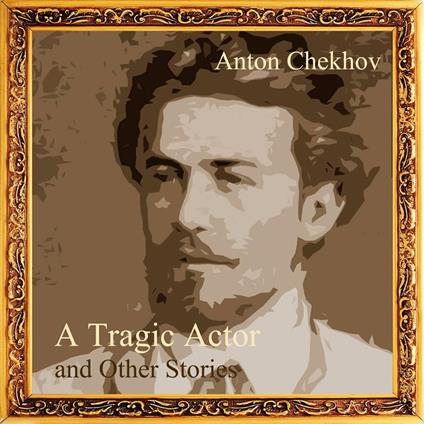 Short Stories by Anton Chekhov