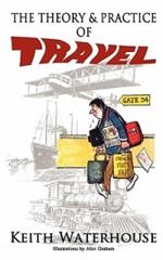 The Theory and Practice of Travel