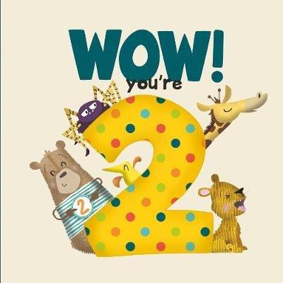 WOW! You're Two birthday book - Lucy Tapper - cover