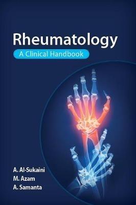 Rheumatology: A Clinical Handbook - Ahmad Al-Sukaini,Mohsin Azam,Ash Samanta - cover