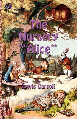 The Nursery "Alice" - Lewis Carroll,Emily Gertrude Thomson - cover