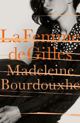 La Femme De Gilles - Faith Evans,Madeleine Bourdouxhe - cover
