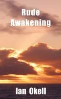 Rude Awakening - Ian Okell - cover