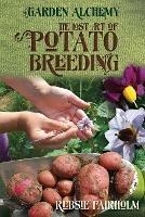 The Lost Art of Potato Breeding - Rebsie Fairholm - cover