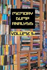 Memory Dump Analysis Anthology