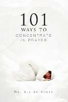 101 Ways to Concentrate in Prayer - Ali Al-Hilli - cover