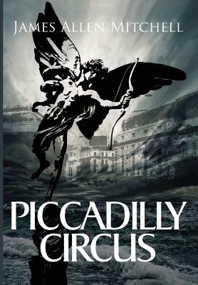 Piccadilly Circus - James Allen Mitchell - cover