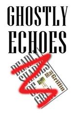 Ghostly Echoes: (Formerly 'Deadly Shades of Grey')