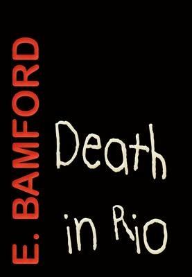 Death in Rio: The Rio Conspiracy - E. Bamford - cover