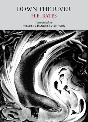 Down the River - H. E. Bates,Charles Rangeley-Wilson - cover